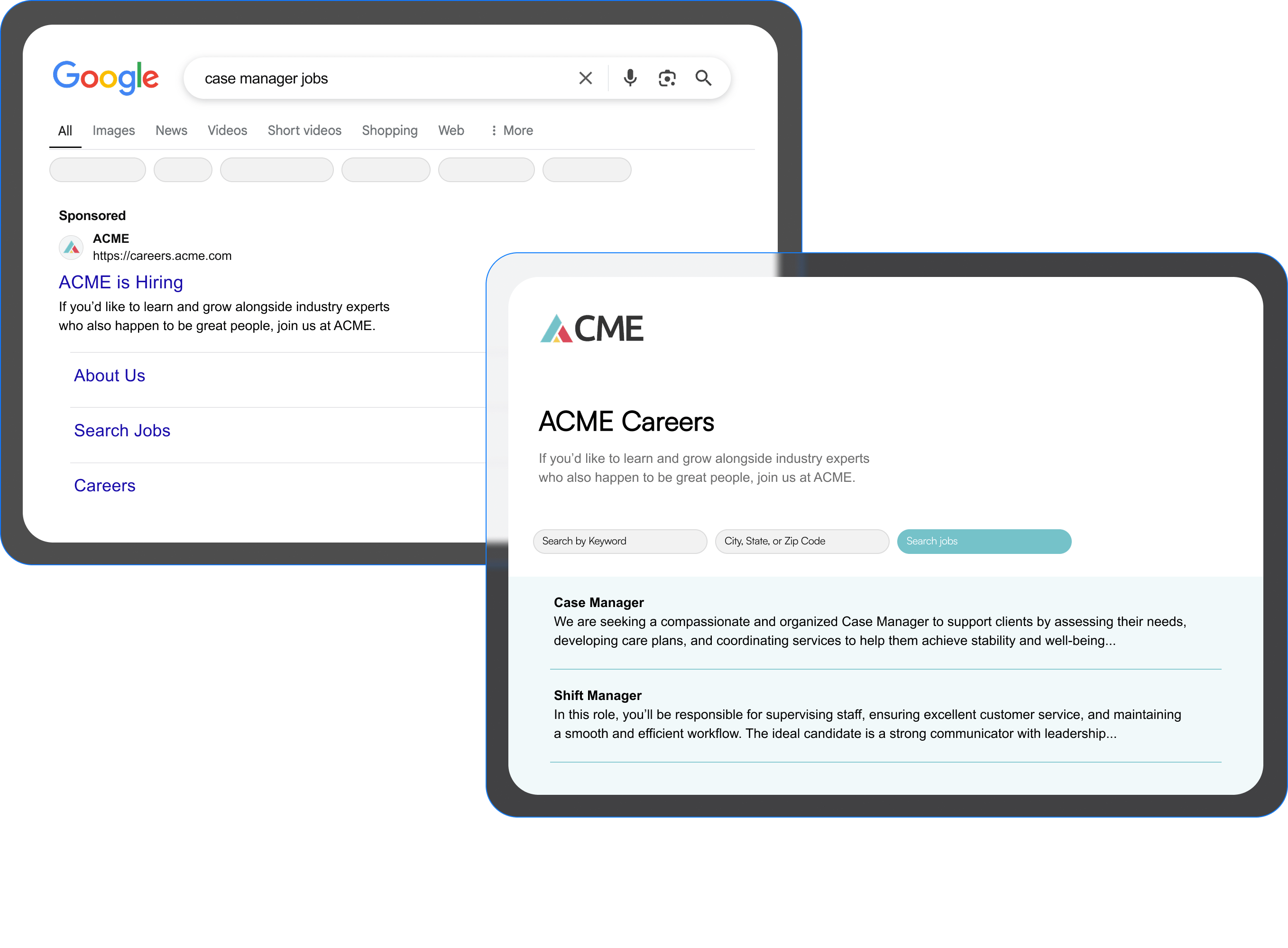 1. Candidate clicks sponsored result 2. Candidate Lands on your branded page with a list of relevant jobs